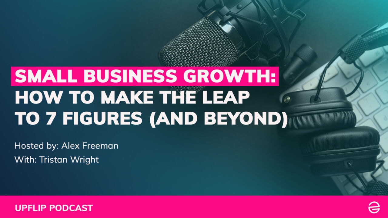 Small Business Growth How To Make The Leap To 7 Figures And Beyond Evolve To Grow